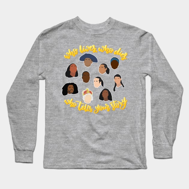 Who lives, who dies, who tells your story Hamilton silhouettes Long Sleeve T-Shirt by MyownArt